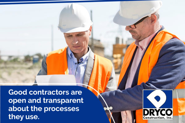 good contractors are open about the processes they use
