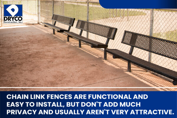 chain link fences are functional but not good privacy barriers