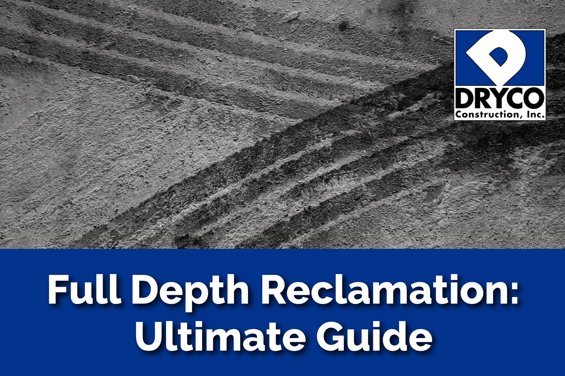 Full Depth Reclamation Ultimate Guide Pavement Maintenance, Asphalt
